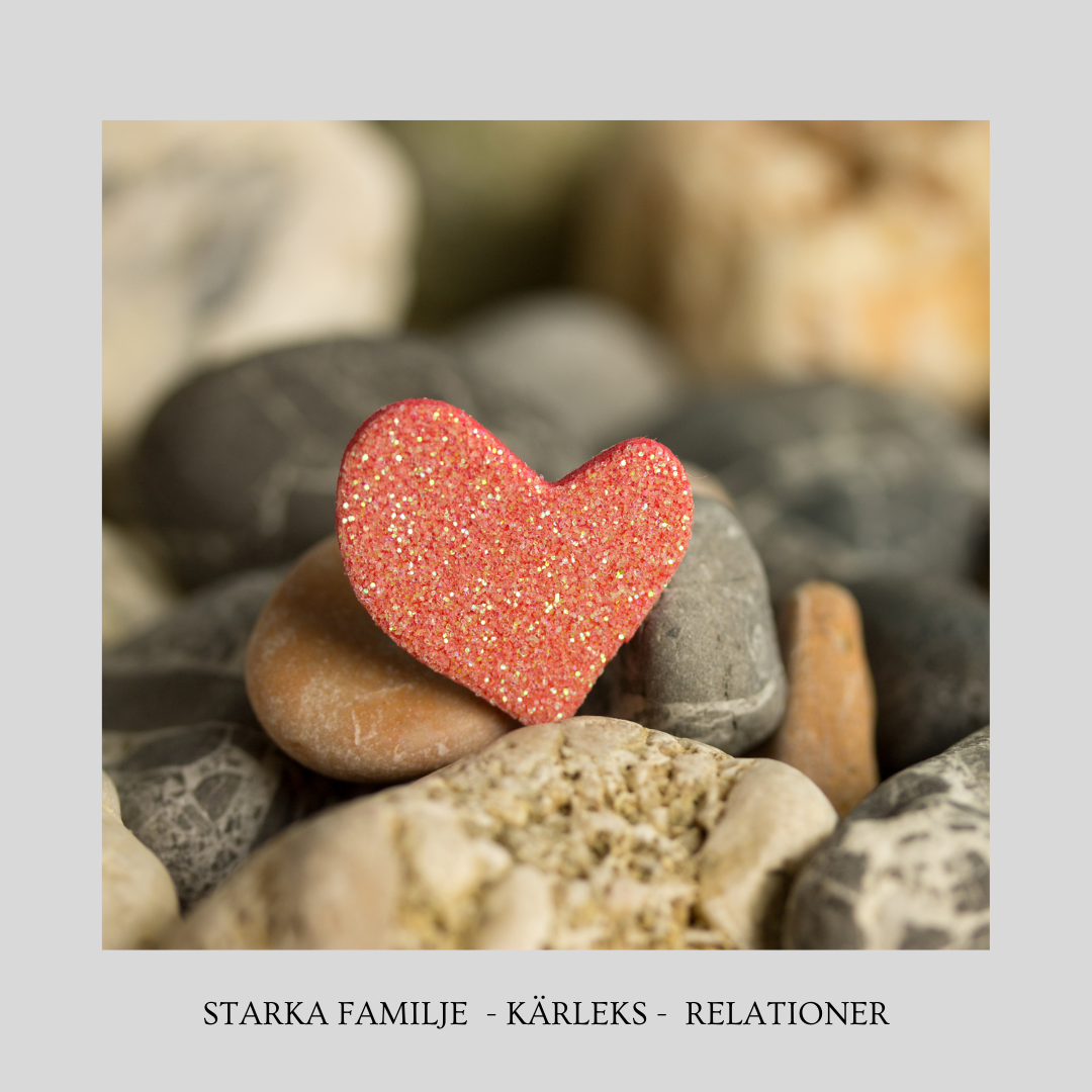 STARKA - FAMILJE - KÄRLEKS - RELATIONER